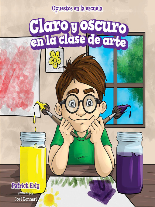 Title details for Claro y oscuro en la clase de arte (Light and Dark in Art Class) by Patrick Hely - Wait list